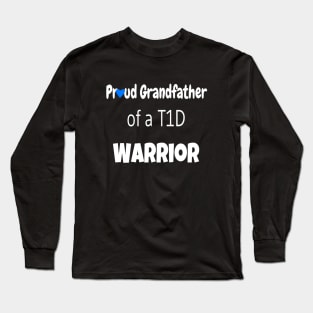 Proud Grandfather Of A T1D Warrior - White Text -  Blue Heart Long Sleeve T-Shirt